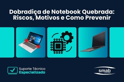 Dobradiça de Notebook Quebrada: Riscos, Motivos e Como Prevenir