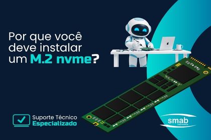 Por que você deve instalar um SSD M.2 NVMe no seu computador ou notebook agora mesmo